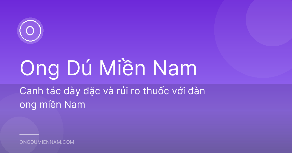 Canh tác dày đặc và rủi ro thuốc với đàn ong miền Nam