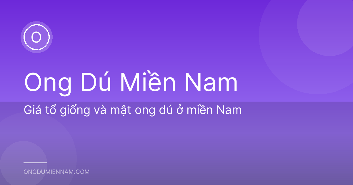 Giá tổ giống và mật ong dú ở miền Nam